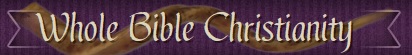 Whole Bible Christianity